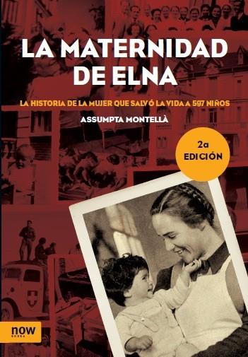 LA MATERNIDAD DE ELNA.LA HISTORIA DE LA MUJER QUE SALVO LA VIDA A 597 NIÑOS | 9788415645481 | MONTELLÀ,ASSUMPTA | Llibreria Geli - Llibreria Online de Girona - Comprar llibres en català i castellà