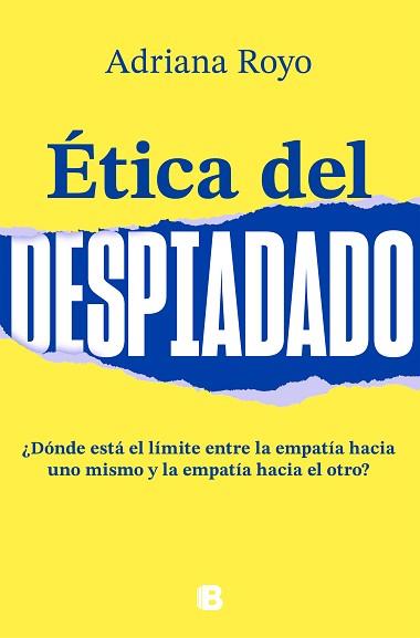 ÉTICA DEL DESPIADADO | 9788466668361 | ROYO,ADRIANA | Llibreria Geli - Llibreria Online de Girona - Comprar llibres en català i castellà