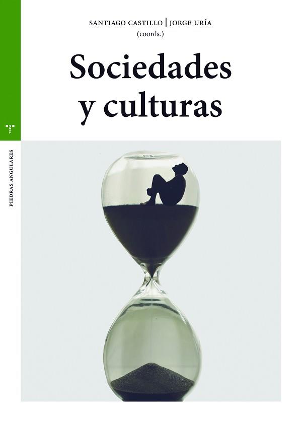 SOCIEDADES Y CULTURAS | 9788418105401 | CASTILLO,SANTIAGO/URÍA,JORGE(COORDS.) | Llibreria Geli - Llibreria Online de Girona - Comprar llibres en català i castellà
