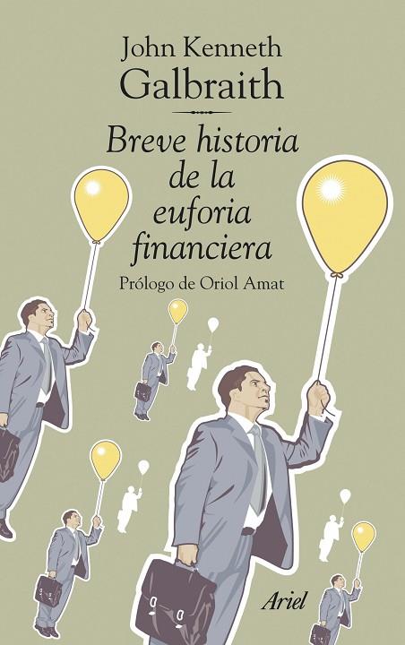BREVE HISTORIA DE LA EUFORIA FINANCIERA | 9788434469525 | GALBRAITH,JOHN KENNETH | Libreria Geli - Librería Online de Girona - Comprar libros en catalán y castellano