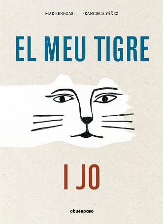 EL MEU TIGRE I JO | 9788417555580 | BENEGAS ORTIZ,MAR | Llibreria Geli - Llibreria Online de Girona - Comprar llibres en català i castellà