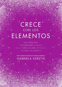 CRECE CON LOS ELEMENTOS | 9788418417122 | HERSTIK,GABRIELA | Llibreria Geli - Llibreria Online de Girona - Comprar llibres en català i castellà