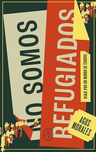 NO SOMOS REFUGIADOS | 9788412709094 | MORALES,AGUSTÍN | Llibreria Geli - Llibreria Online de Girona - Comprar llibres en català i castellà