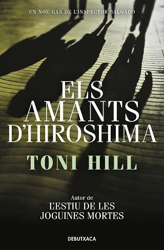 ELS AMANTS D'HIROSHIMA(INSPECTOR SALGADO 3) | 9788418132797 | HILL,TONI | Llibreria Geli - Llibreria Online de Girona - Comprar llibres en català i castellà