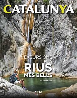 EXCURSIONS PELS RIUS MÉS BELLS | 9788482167541 | BARBA,CESAR | Llibreria Geli - Llibreria Online de Girona - Comprar llibres en català i castellà