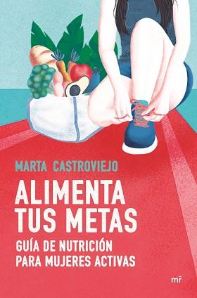 ALIMENTA TUS METAS | 9788427048805 | CASTROVIEJO,MARTA | Llibreria Geli - Llibreria Online de Girona - Comprar llibres en català i castellà