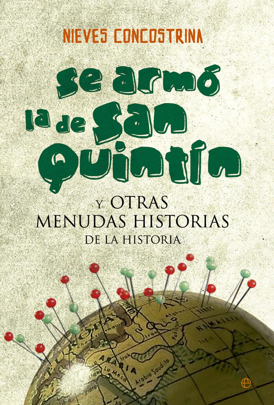 SE ARMÓ LA DE SAN QUINTÍN | 9788490602720 | CONCOSTRINA,NIEVES | Llibreria Geli - Llibreria Online de Girona - Comprar llibres en català i castellà