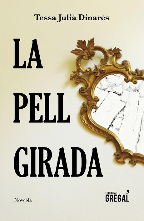 LA PELL GIRADA | 9788417660086 | JULIÀ DINARÈS,TESSA | Llibreria Geli - Llibreria Online de Girona - Comprar llibres en català i castellà