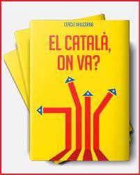 EL CATALÀ,ON VA ? | 9788412017076 | CERCLE VALLCCORBA | Llibreria Geli - Llibreria Online de Girona - Comprar llibres en català i castellà