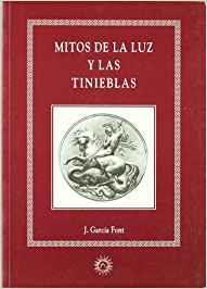 MITOS DE LA LUZ Y LAS TINIEBLAS | 9788488865311 | GARCIA FONT,J. | Llibreria Geli - Llibreria Online de Girona - Comprar llibres en català i castellà
