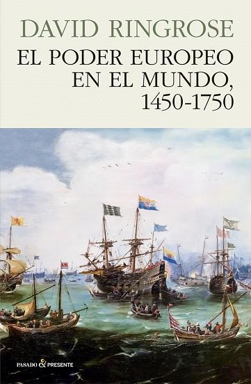 EL PODER EUROPEO EN EL MUNDO(1450-1750) | 9788494970641 | RINGROSE,DAVID | Llibreria Geli - Llibreria Online de Girona - Comprar llibres en català i castellà