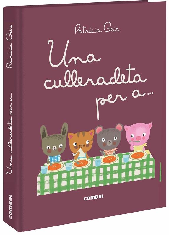 UNA CULLERADETA PER A... | 9788491012559 | GEIS CONTI,PATRICIA | Llibreria Geli - Llibreria Online de Girona - Comprar llibres en català i castellà