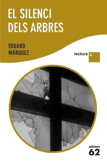 EL SILENCI DELS ARBRES(LECTURA+) | 9788429768312 | MARQUEZ,EDUARD | Llibreria Geli - Llibreria Online de Girona - Comprar llibres en català i castellà