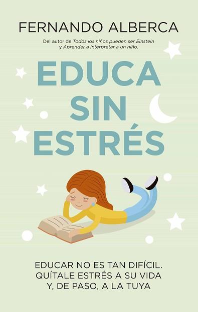 EDUCA SIN ESTRÉS | 9788415943815 | ALBERCA DE CASTRO,FERNANDO | Llibreria Geli - Llibreria Online de Girona - Comprar llibres en català i castellà