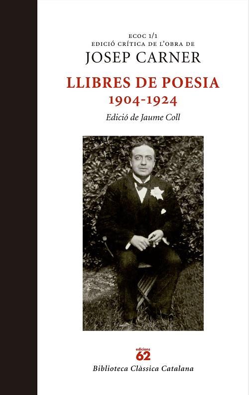LLIBRES DE POESIA 1904-1924 (ECOC 1/1) | 9788429759884 | CARNER,JOSEP | Llibreria Geli - Llibreria Online de Girona - Comprar llibres en català i castellà