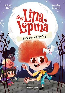 LINA LUPINA-1.AVENTURA A LLOP CITY | 9788413897431 | SACHS, ANTONIO/NAVARRO, LOURDES | Llibreria Geli - Llibreria Online de Girona - Comprar llibres en català i castellà
