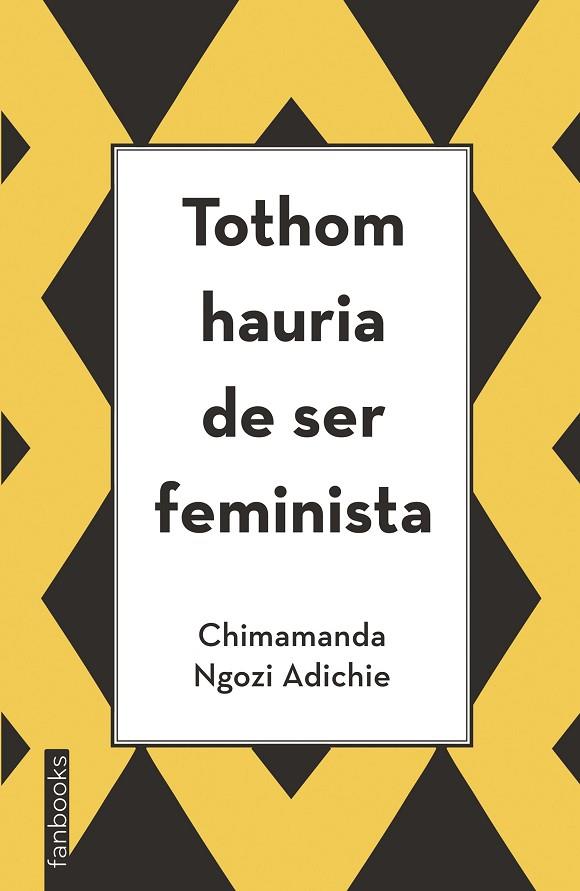 TOTHOM HAURIA DE SER FEMINISTA | 9788416297894 | NGOZI ADICHIE,CHIMANANDA | Llibreria Geli - Llibreria Online de Girona - Comprar llibres en català i castellà
