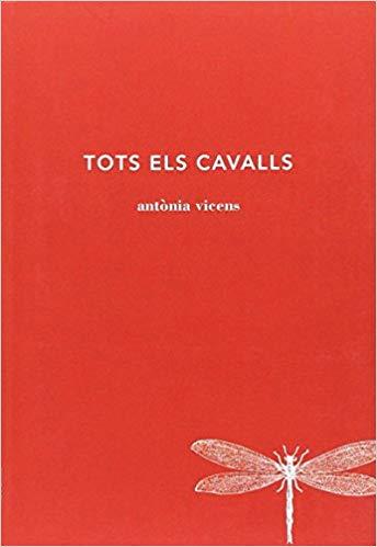 TOTS ELS CAVALLS | 9788494662447 | VICENS,ANTÒNIA | Llibreria Geli - Llibreria Online de Girona - Comprar llibres en català i castellà