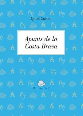 APUNTS DE LA COSTA BRAVA | 9788494883729 | CURBET HEREU,QUIM | Llibreria Geli - Llibreria Online de Girona - Comprar llibres en català i castellà