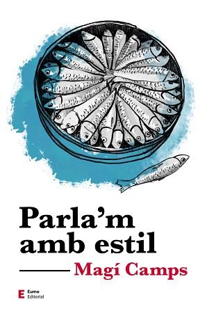 PARLA'M AMB ESTIL | 9788497667081 | CAMPS MARTÍN,MAGÍ | Llibreria Geli - Llibreria Online de Girona - Comprar llibres en català i castellà