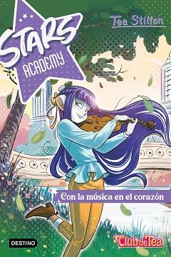 STARS ACADEMY-3.CON LA MÚSICA EN EL CORAZÓN | 9788408280453 | STILTON,TEA | Llibreria Geli - Llibreria Online de Girona - Comprar llibres en català i castellà