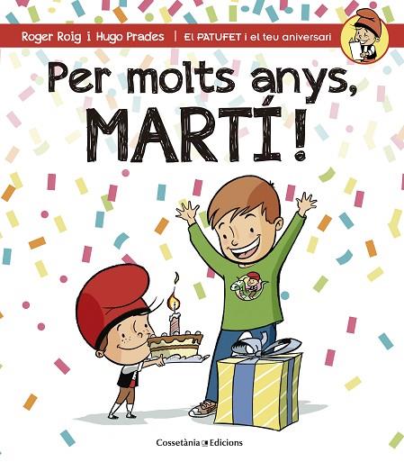 PER MOLTS ANYS,MARTÍ! | 9788490344248 | ROIG,ROGER/PRADES,HUGO | Llibreria Geli - Llibreria Online de Girona - Comprar llibres en català i castellà