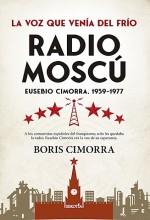 RADIO MOSCÚ.EUSEBIO CIMORRA(1939-1977) | 9788411313032 | GUTIÉRREZ CIMORRA,BORIS | Llibreria Geli - Llibreria Online de Girona - Comprar llibres en català i castellà