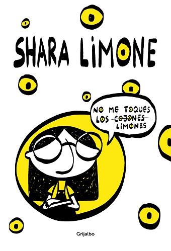 NO ME TOQUES LOS LIMONES | 9788417752941 | LIMONE,SHARA | Llibreria Geli - Llibreria Online de Girona - Comprar llibres en català i castellà