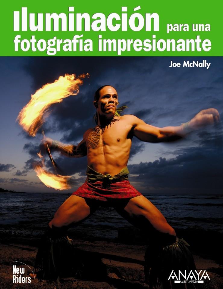 ILUMINACION PARA UNA FOTOGRAFIA IMPRESIONANTE | 9788441526853 | MCNALLY,JOE | Llibreria Geli - Llibreria Online de Girona - Comprar llibres en català i castellà