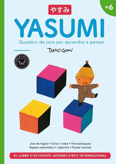 YASUMI(QUADERN DE JOCS PER APRENDRE A PENSAR +6 ANYS) | 9788418187629 | GOMI, TARO | Llibreria Geli - Llibreria Online de Girona - Comprar llibres en català i castellà