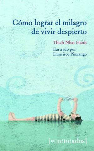 COMO LOGRAR EL MILAGRO DE VIVIR DESPIERTO | 9788415116622 | NHAT HANH,THICH | Llibreria Geli - Llibreria Online de Girona - Comprar llibres en català i castellà