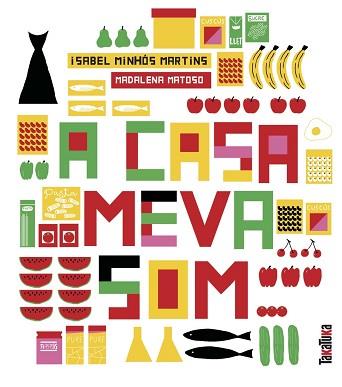 A CASA MEVA SOM... | 9788417383206 | MINHÓS MARTINS,ISABEL | Llibreria Geli - Llibreria Online de Girona - Comprar llibres en català i castellà