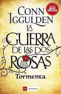 LA GUERRA DE LAS DOS ROSAS-1.TORMENTA | 9788417128005 | IGGULDEN,CONN | Llibreria Geli - Llibreria Online de Girona - Comprar llibres en català i castellà