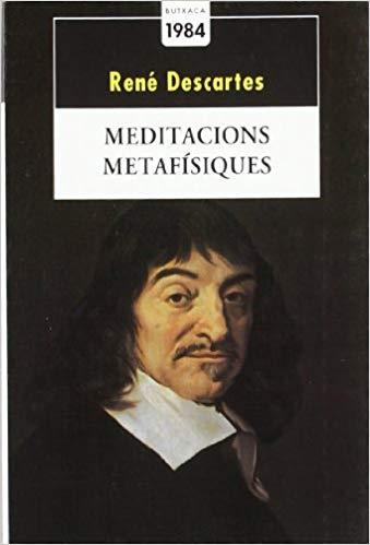 MEDITACIONS METAFISIQUES | 9788486540418 | DESCARTES,RENE | Llibreria Geli - Llibreria Online de Girona - Comprar llibres en català i castellà