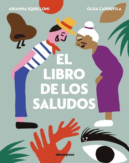 EL LIBRO DE LOS SALUDOS | 9788417555399 | SQUILLONI,ARIANNA | Llibreria Geli - Llibreria Online de Girona - Comprar llibres en català i castellà