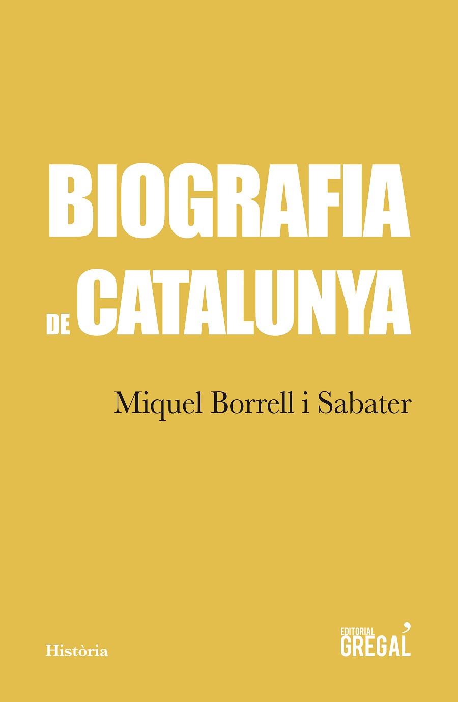 BIOGRAFIA DE CATALUNYA | 9788417082901 | BORRELL I SABATER,MIQUEL | Llibreria Geli - Llibreria Online de Girona - Comprar llibres en català i castellà