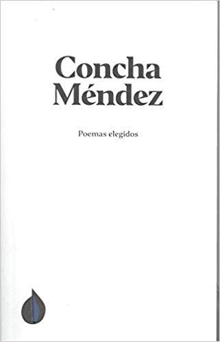 POEMAS ELEGIDOS DE CONCHA MÉNDEZ | 9788412011524 | MÉNDEZ,CONCHA | Llibreria Geli - Llibreria Online de Girona - Comprar llibres en català i castellà