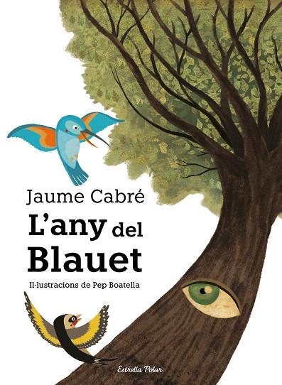 L'ANY DEL BLAUET | 9788491377641 | CABRÉ,JAUME | Llibreria Geli - Llibreria Online de Girona - Comprar llibres en català i castellà