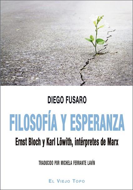 FILOSOFíA Y ESPERANZA | 9788416995844 | FUSARO,DIEGO | Llibreria Geli - Llibreria Online de Girona - Comprar llibres en català i castellà