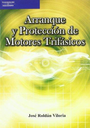 ARRANQUE Y PROTECCION DE MOTORES TRIFASICOS | 9788428329071 | ROLDAN VILORIA,JOSE | Llibreria Geli - Llibreria Online de Girona - Comprar llibres en català i castellà