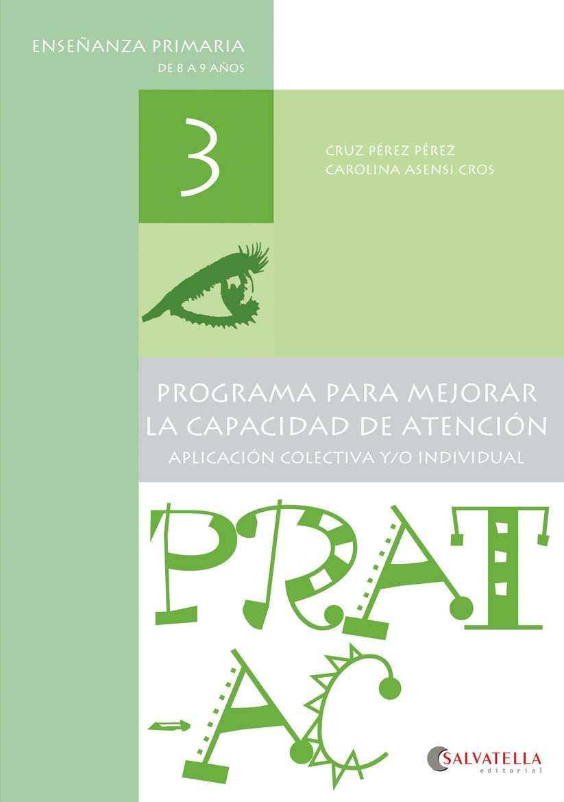 PRAT-AC 3 PROGRAMA PARA MEJORAR LA CAPACIDAD DE ATENCIÓN | 9788484129493 | PÉREZ PÉREZ,CRUZ/ASENSI CROS,CAROLINA | Llibreria Geli - Llibreria Online de Girona - Comprar llibres en català i castellà