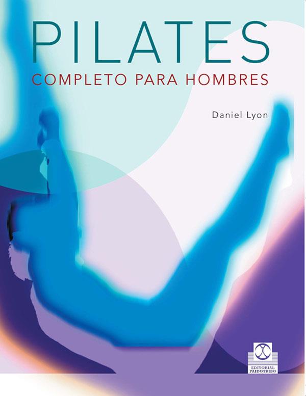 PILATES COMPLETO PARA HOMBRES | 9788480199834 | LYON,DANIEL | Llibreria Geli - Llibreria Online de Girona - Comprar llibres en català i castellà
