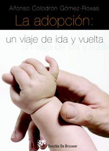 LA ADOPCION:-UN VIAJE DE IDA Y VUELTA | 9788433022295 | GOMEZ-ROXAS,ALFONSO SOLODRON | Llibreria Geli - Llibreria Online de Girona - Comprar llibres en català i castellà