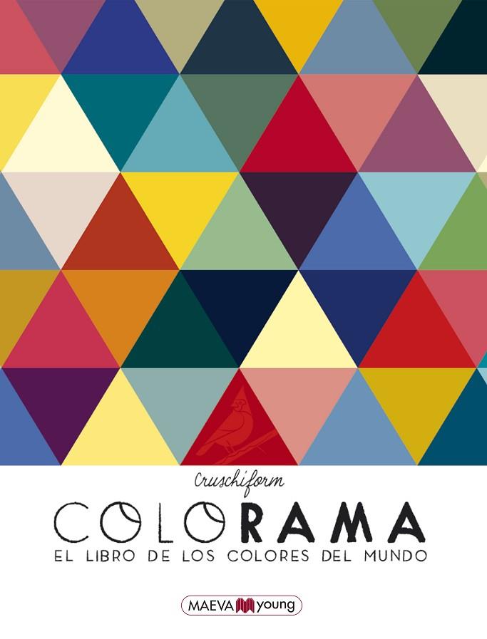 COLORAMA.EL LIBRO DE LOS COLORES DEL MUNDO | 9788417108755 | CRUSCHIFORM | Llibreria Geli - Llibreria Online de Girona - Comprar llibres en català i castellà