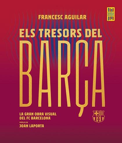 ELS TRESORS DEL BARÇA | 9788419430076 | AGUILAR,FRANCESC | Llibreria Geli - Llibreria Online de Girona - Comprar llibres en català i castellà