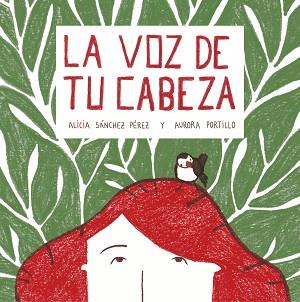LA VOZ DE TU CABEZA | 9788408215028 | SÁNCHEZ PÉREZ,ALICIA/PORTILLO CALVO,AURORA | Llibreria Geli - Llibreria Online de Girona - Comprar llibres en català i castellà