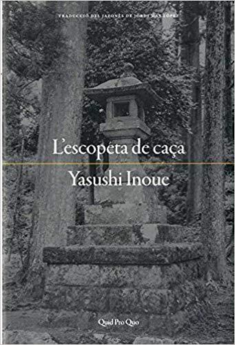 L'ESCOPETA DE CAÇA | 9788417410025 | INOUE,YASUSHI | Llibreria Geli - Llibreria Online de Girona - Comprar llibres en català i castellà