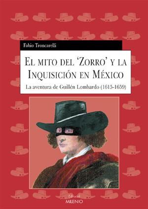 EL MITO DEL ZORRO Y INQUISICION EN MEXICO | 9788497430920 | TRONCARELLI,FABIO | Llibreria Geli - Llibreria Online de Girona - Comprar llibres en català i castellà