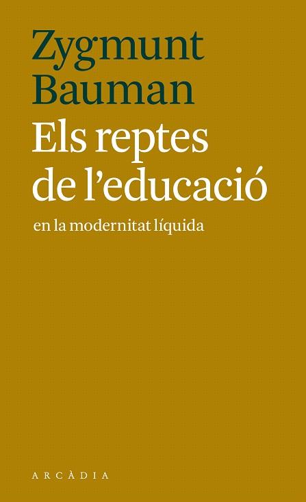 ELS REPTES DE L'EDUCACIÓ EN LA MODERNITAT LÍQUIDA | 9788494616341 | BAUMAN,ZYGMUNT | Llibreria Geli - Llibreria Online de Girona - Comprar llibres en català i castellà