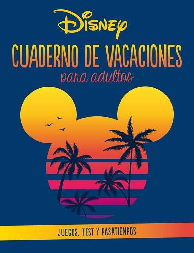 DISNEY.CUADERNO DE VACACIONES PARA ADULTOS | 9788418939754 |   | Llibreria Geli - Llibreria Online de Girona - Comprar llibres en català i castellà